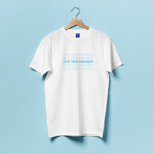 Live This Moment T-Shirt