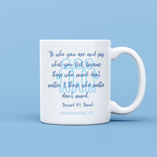 "Be Who You Are" - Mindful Mug by Peaceful Soul