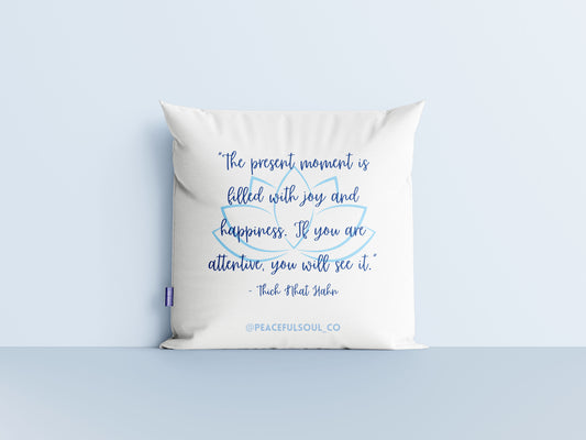 "The Present Moment"Cushion